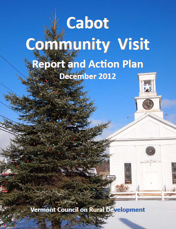 Cabot Community Visit Report 2012 Vermont Council on Rural Development