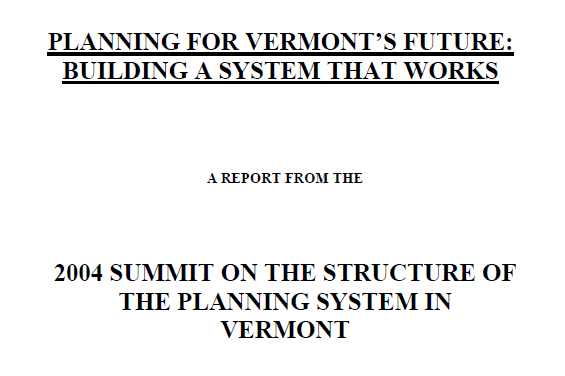 Planning for Vermont’s Future 2004 Summit Report Planning for Vermont's Future 2004 Summit Report