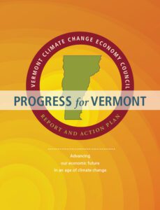 Progress for Vermont: Report and Action Plan of the VT Climate Change Economy Council